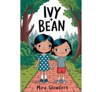 The Unforgettable Story of IVY + BEAN