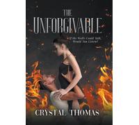 The Unforgivable: If The Walls Could Talk, Would You Listen?