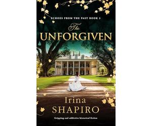 The Unforgiven: Gripping and addictive historical fiction