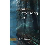 The Unforgiving Trail