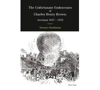 The Unfortunate Endeavours Of Charles Henry Brown