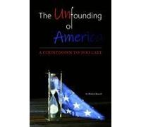 The Unfounding Of America