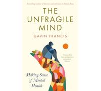 The Unfragile Mind: Making Sense of Mental Health