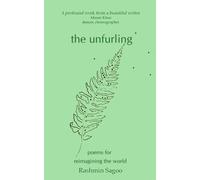 the unfurling: poems for reimagining the world