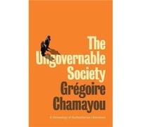 The Ungovernable Society by Gregoire Chamayou Hardcover Book Gregoire Chamayou (Auteur)