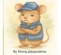 The Ungrateful Mouse: Be grateful, be kind and always say thank you