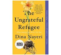 The Ungrateful Refugee