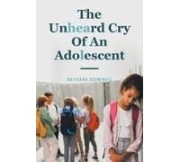 The Unheard Cry Of An Adolescent