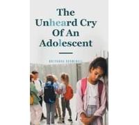 The Unheard Cry Of An Adolescent