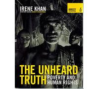 The Unheard Truth: Poverty and Human Rights