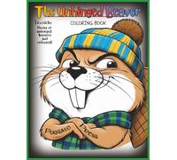 The Unhinged Beaver Coloring Book: Photos of unhinged Beavers just released!