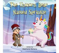 The Unicorn Bear Named Sprinkle
