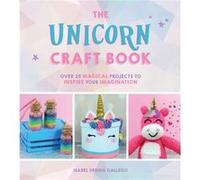 The Unicorn Craft Book by Isabel Urbina Gallego Inconnu (Auteur)