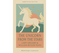 The Unicorn from the Stars (Meridian Classics Annotated Edition)