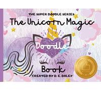 The Unicorn Magic Doodle Book: Moonbeam Lavender Edition (The Super Doodle Series): A Magical Journey You Create - One Sparkle At a Time!