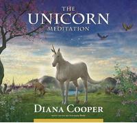The Unicorn Meditation by Diana Cooper(2010-09-01)