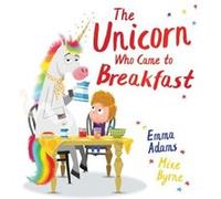 The Unicorn Who Came to Breakfast PB by Emma Adams Emma Adams (Auteur)