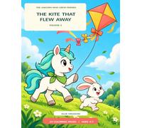 The Unicorn Who Grew Friends: The Kite That Flew Away