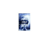 The Unified Field Theory