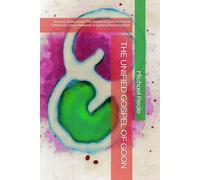 THE UNIFIED GOSPEL OF GOON: Stroking Toward God • The Gospel of Goon • A Sacred Solosexual Canon • Network: A Gooners Resource Book