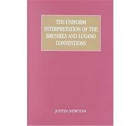 The Uniform Interpretation of the Brussels and Lugano Conventions Justin Newton (Auteur)