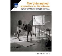 The Unimagined : Preparations For The Unknown