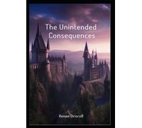 The Unintended Consequences: 1 (Enchanted Chronicles - The Unintended Chronicles)