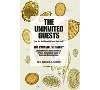 The Uninvited Guests: You Are Not Alone In Your Own Body