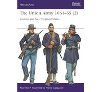 The Union Army 1861-65 (2): Eastern and New England States