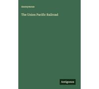 The Union Pacific Railroad