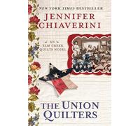 The Union Quilters – Un roman Elm Creek Quilts – Plume