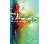 The Unique and Universal Christ by Drew Collins Drew Collins (Auteur)