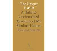 The Unique Hamlet: A Hitherto Unchronicled Adventure of Mr. Sherlock Holmes