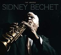 The Unique Sidney Bechet + 8 Bonus Tracks!