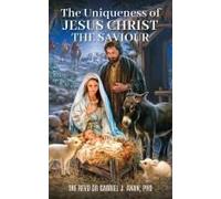 The Uniqueness Of Jesus Christ The Saviour