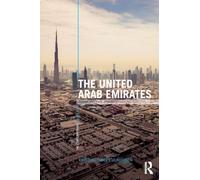 The United Arab Emirates: Power, Politics and Policy-Making
