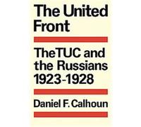 The United Front, Cambridge Russian, Soviet and Post-Soviet Studies Daniel F. Calhoun (Auteur)