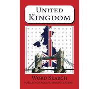 The United Kingdom Word Search Book: Word Searches With Comfortable and Readable Print about UK Culture, Food, Landmarks and More | 50+ Puzzles perfect for Vacations, Holidays and Free Times
