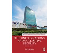 The United Nations and Collective Security - Gary Wilson - Routledge - ebook (ePub) - Livre