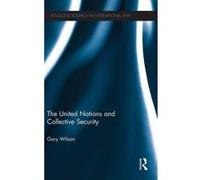 The United Nations and Collective Security - [Version Originale] Gary Wilson (Auteur)