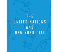 The United Nations And New York City
