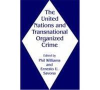The United Nations and Transnational Organized Crime
