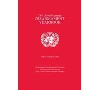 The United Nations Disarmament Yearbook 2021: Part I