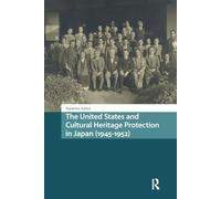 The United States and Cultural Heritage Protection in Japan (1945-1952)