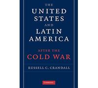 The United States and Latin America after the Cold War