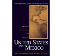 The United States and Mexico, Contemporary Inter-American Relations Jorge I. Dominguez, Rafael Fernandez De Castro (Auteur)