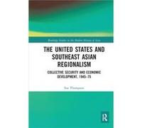 The United States and Southeast Asian Regionalism by Sue Thompson Paperback Book Sue Thompson (Auteur)