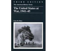 The United States at War 1941 1945 by Hess & Gary R. Bowling Green State University & USA Gary R Hess (Auteur)