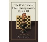 The United States Chess Championship 18452011 3d ed. - Andy Soltis - McFarland amp Co Inc - Livre en Anglais - Paperback Andy SoltisAndy Soltis (Auteur)
