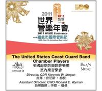 The United States Coast Guard Band Chamber Players - 2011 WASBE Chiayi City, Taiwan: The United States Coast Guard Band Chamber Players